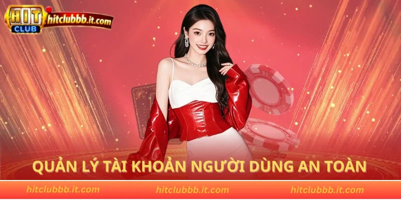 Quản lý tài khoản người dùng an toàn