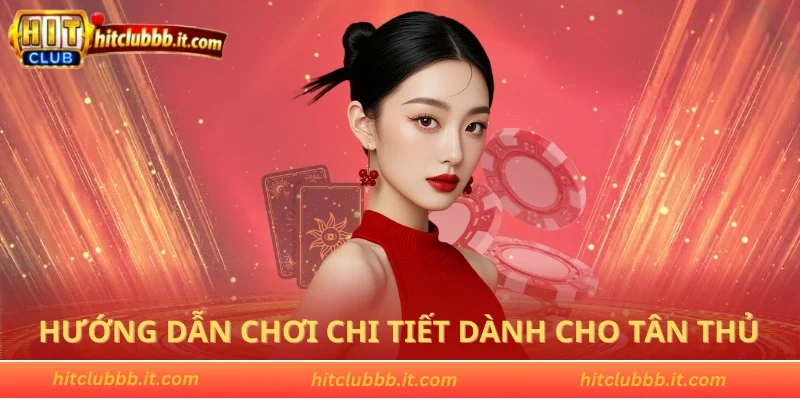 Hướng dẫn chơi chi tiết dành cho tân thủ